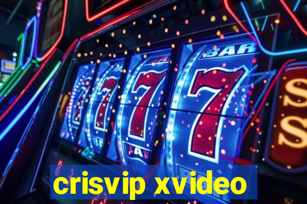 crisvip xvideo